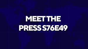 meet the press s76e49